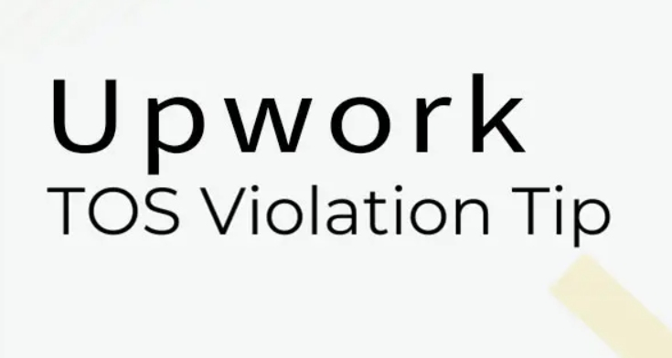 Upwork TOS violation tip